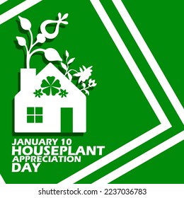 Icon of a house with some plants and bold text with a frame on green background to commemorate Houseplant Appreciation Day on January 10