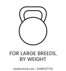 An icon of a kettlebell in vector, symbolizing strength and weight relevance for large breeds, with an editable stroke.