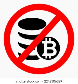 Icon no bitcoin. Bitcoin ban. Do not use Bitcoin. It is forbidden to pay bitcoin. Icon vector.