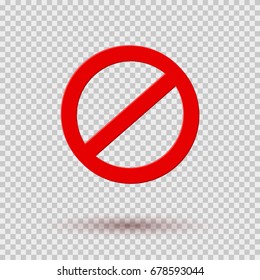 Icon No or stop, danger red symbol isolated on transparent background. Vector restriction, prohibit road sign or do not icon with shadow for your design.