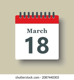 Icon page calendar day - 18 March. Date day week Sunday, Monday, Tuesday, Wednesday, Thursday, Friday, Saturday. 18th days of the month, vector illustration flat style. Spring holidays in March