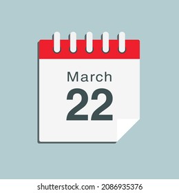 Icon page calendar day - 22 March. Date day week Sunday, Monday, Tuesday, Wednesday, Thursday, Friday, Saturday. 22th days of the month, vector illustration flat style. Spring holidays in March