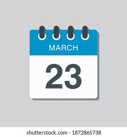 Icon page calendar day - 23 March. 23th days of the month, vector illustration flat style. Date day of week Sunday, Monday, Tuesday, Wednesday, Thursday, Friday, Saturday. Spring holidays in March
