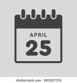 Icon page calendar day - 25 April. Days of the month, vector illustration flat style. 25th date day of week Sunday, Monday, Tuesday, Wednesday, Thursday, Friday, Saturday. Spring holidays in April