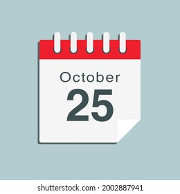 Icon page calendar day - 25 October. Date day week Sunday, Monday, Tuesday, Wednesday, Thursday, Friday, Saturday. 25th days of the month, vector illustration flat style. Autumn holidays in October