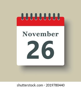 Icon page calendar day - 26 November. Date day week Sunday, Monday, Tuesday, Wednesday, Thursday, Friday, Saturday. 26th days of the month, vector illustration flat style. Autumn holidays in November