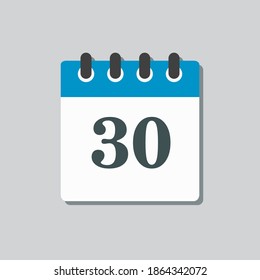 Icon page calendar day - 30. Date day week Sunday, Monday, Tuesday, Wednesday, Thursday, Friday, Saturday. Empty template for design - 30th days of the month, vector illustration flat style.