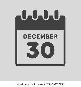 Icon page calendar day - 30 December. Date day week Sunday, Monday, Tuesday, Wednesday, Thursday, Friday, Saturday. 30th days of the month, vector illustration flat style. Winter holidays in December