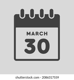 Icon page calendar day - 30 March. Date day week Sunday, Monday, Tuesday, Wednesday, Thursday, Friday, Saturday. 30th days of the month, vector illustration flat style. Spring holidays in March