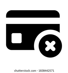 An icon of payment failure, cancel card transaction concept 