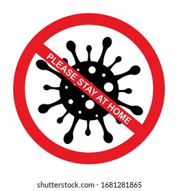 Icon with red prohibit sign, coronavirus molecule and text Please stay at home. Concept for Covid-19 banner. Illustration for notification of quarantine.