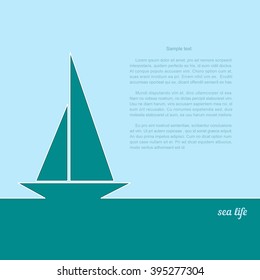 Icon sailboat on a blue background. A poster with the text of sea life. Vector illustration.