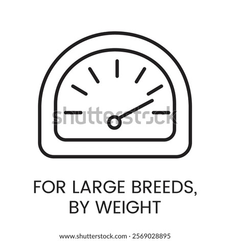An icon of a scale gauge in vector, symbolizing weight measurement for large breeds, with an editable stroke.