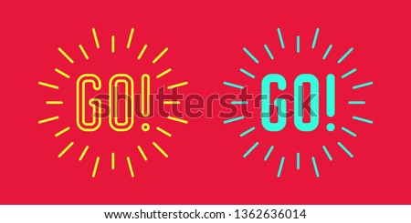 Icon set Slogan of call to action GO. Vector illustration of Motivational text GO with bang flash of rays. Inspirational phrase Logo surrounded by sparks. Impulse to action