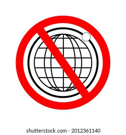 Icon sign there is no internet network. Globe symbol with red prohibition sign. Vector.