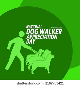 Icon Of Someone Carrying Three Dogs With Bold Text On Green Background, National Dog Walker Appreciation Day On September 8