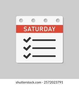 Icon square page calendar day of week - Saturday. Daily to-do list and checklist. Vector simple pictogram shopping check list. Template calendar for schedule, planning purchase for month