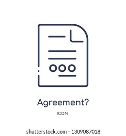 agreement? icon from strategy outline collection. Thin line agreement? icon isolated on white background.