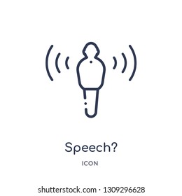 speech? icon from strategy outline collection. Thin line speech? icon isolated on white background.