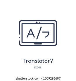 translator? icon from strategy outline collection. Thin line translator? icon isolated on white background.