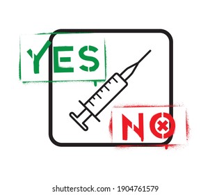 Icon of syringe and YES or NO spray graffiti stencils. White background. Choice healthy concept.