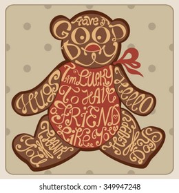 Icon of Teddy bear made from words. Inscription i'm lucky to have friend like you. Hand drawn cookie design. Typography lettering for t-shirt or for cafe business. Calligraphic cute christmas poster.