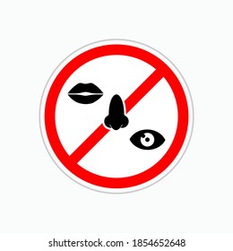 Icon : Don’t Touch Mouth, Nose & Eye. Prohibition Symbol - Vector, Sign for Design, Presentation, Website or Application Element.
