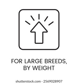 An icon of an upward arrow in a square frame in vector, representing suitability for large breeds by weight, with an editable stroke.