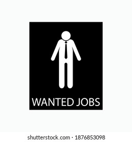Icon Wanted Jobs. Symbol Need Work - Vector.
