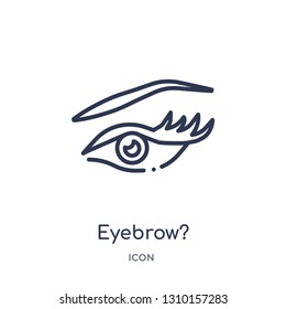 eyebrow? icon from woman clothing outline collection. Thin line eyebrow? icon isolated on white background.