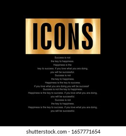 "ICONS" Fashion slogan text for apparel, shirt, clothing, tee, digital printing, print, etc. This Graphic Tee design can be used on shirts, mugs, posters, hoodies and other merch products.