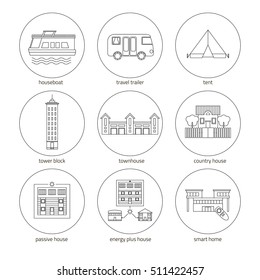 Icons set of houses. Different types of homes: smart home, passive house, energy plus house, tent, country house, townhouse, tower block, travel trailer, houseboat. Round line icons.