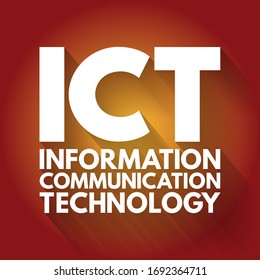 ICT Information and Communication Technology - set of technological tools and resources used to transmit, store, create, share or exchange information, acronym text concept background