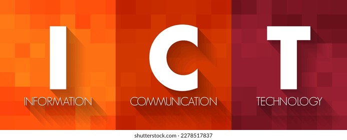 ICT Information and Communication Technology - set of technological tools and resources used to transmit, store, create, share or exchange information, acronym text concept background