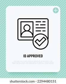 Id approved thin line icon. Id card with check mark. Authentication, membership. Modern vector illustration.