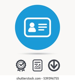 ID card icon. Personal identification document symbol. Achievement check, download and report file signs. Circle button with web icon. Vector
