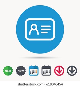 ID card icon. Personal identification document symbol. Calendar, download arrow and new tag signs. Colored flat web icons. Vector