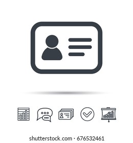 ID card icon. Personal identification document symbol. Chat speech bubble, chart and presentation signs. Contacts and tick web icons. Vector
