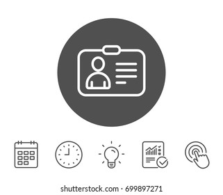 ID card line icon. User Profile sign. Person silhouette symbol. Identification plastic card. Report, Clock and Calendar line signs. Light bulb and Click icons. Editable stroke. Vector