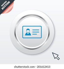 ID card sign icon. Identity card badge symbol. White button with metallic line. Modern UI website button with mouse cursor pointer. Vector