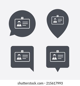 ID card sign icon. Identity card badge symbol. Map pointers information buttons. Speech bubbles with icons. Vector