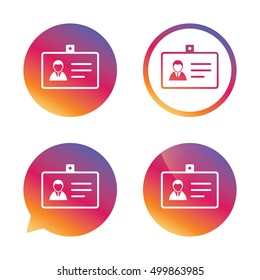 ID card sign icon. Identity card badge symbol. Gradient buttons with flat icon. Speech bubble sign. Vector