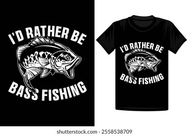 I'D Rather Be Bass Fishing - Bass Fishing T-shirt 