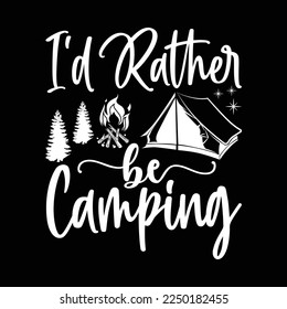 I'd rather be camping Caravan trailer