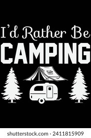 
I'd Rather Be Camping eps cut file for cutting machine