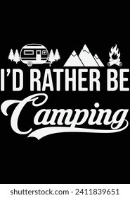 
I'd Rather Be Camping eps cut file for cutting machine