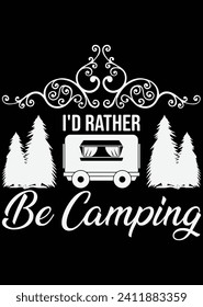 
I'd Rather Be Camping eps cut file for cutting machine