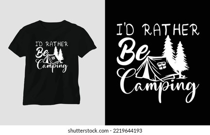 I'd rather be camping SVG Design with Camp, Tent, Mountain, Jangle, Tree, Ribbon, Hiking silhouette