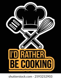 I'd Rather Be Cooking, Graphic Design.