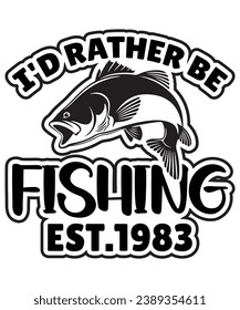 I'd rather be fishing est.1983 print template t shirt design